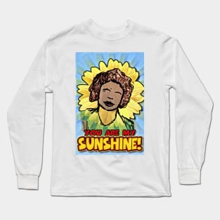 You Are My Sunshine Long Sleeve T-Shirt